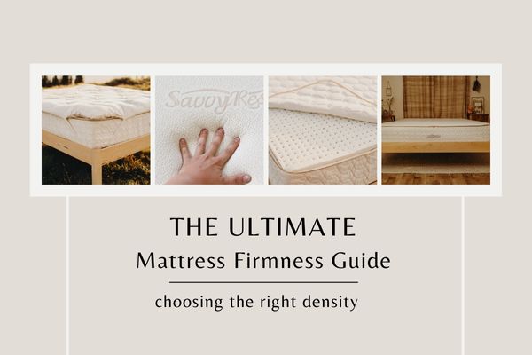 The Ultimate Mattress Firmness Guide
